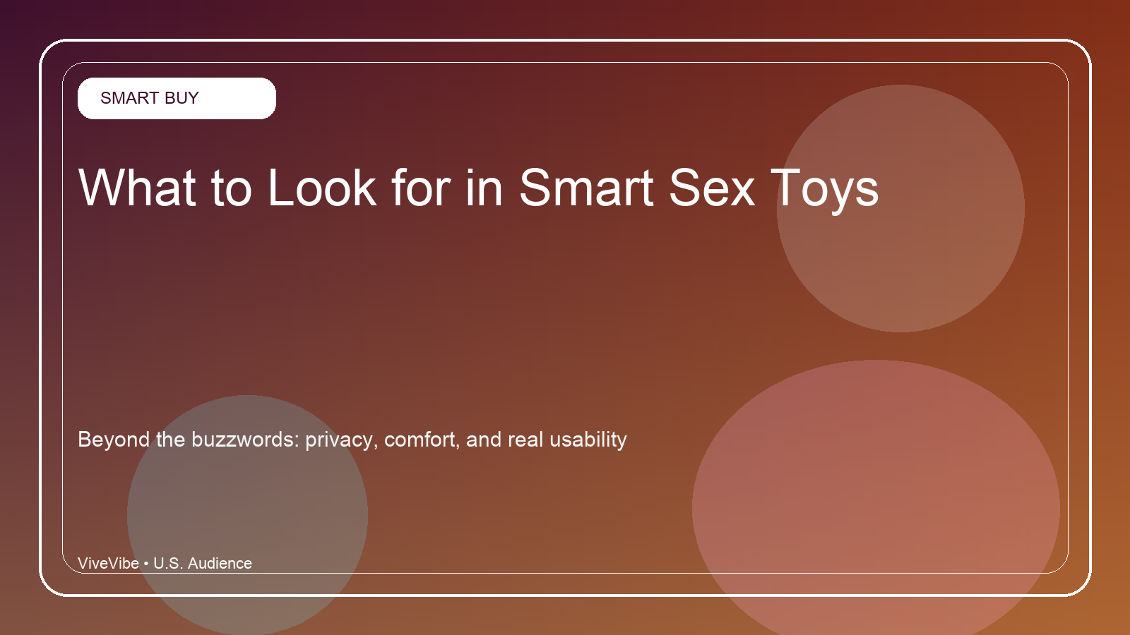 What to Look for in Smart Sex Toys Beyond the Buzzwords