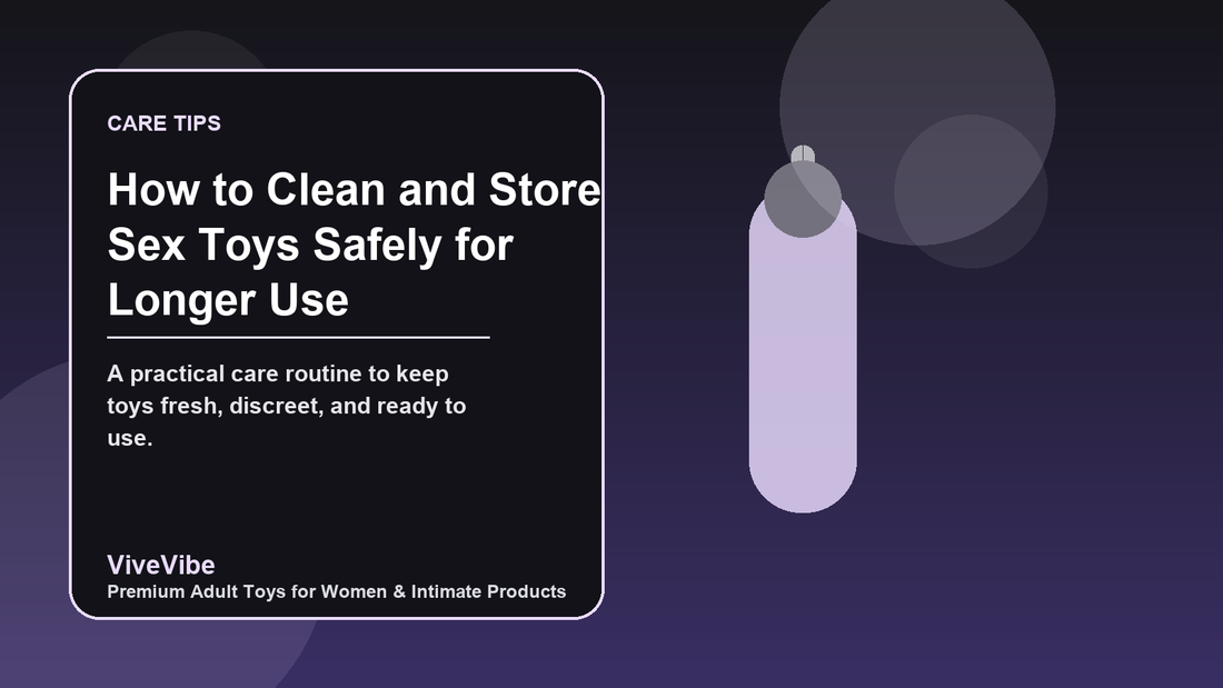 How to Clean and Store Sex Toys Safely for Longer Use featured image by ViveVibe